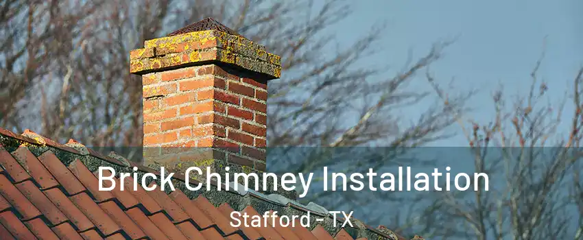 Brick Chimney Installation Stafford - TX