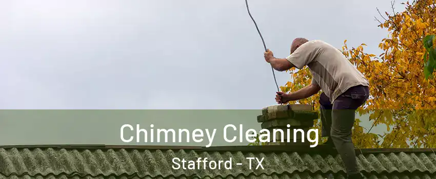  Chimney Cleaning Stafford - TX