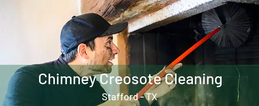  Chimney Creosote Cleaning Stafford - TX