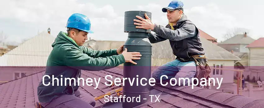 Chimney Service Company Stafford - TX