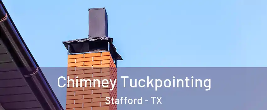 Chimney Tuckpointing Stafford - TX