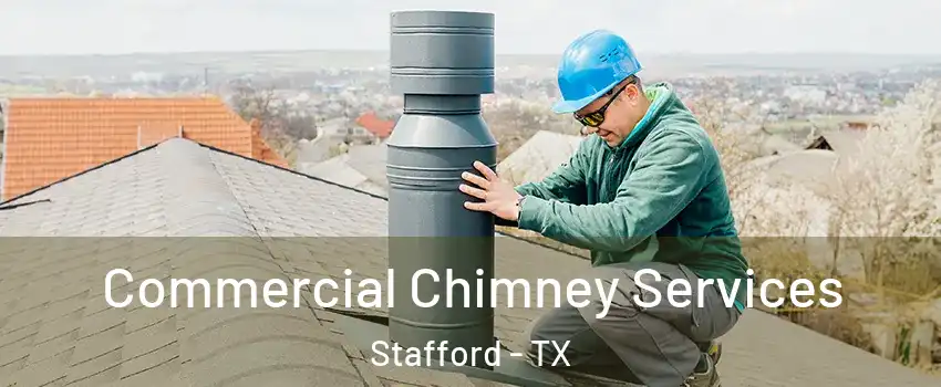 Commercial Chimney Services Stafford - TX