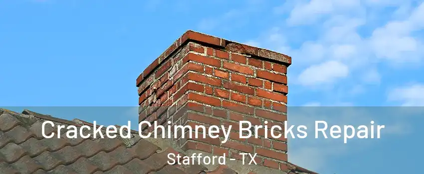 Cracked Chimney Bricks Repair Stafford - TX