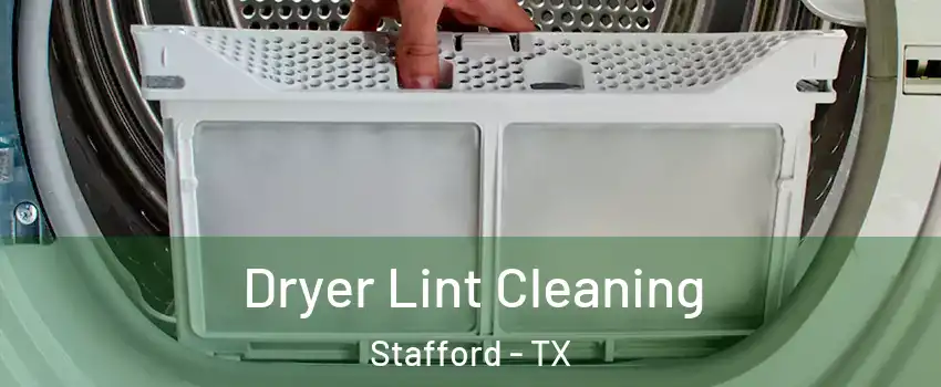  Dryer Lint Cleaning Stafford - TX