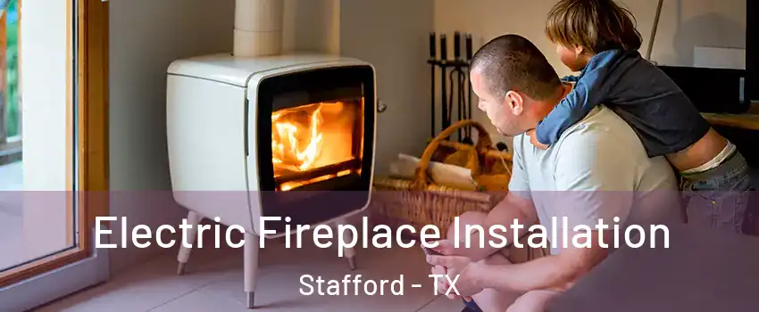  Electric Fireplace Installation Stafford - TX