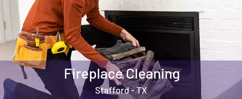 Fireplace Cleaning Stafford - TX
