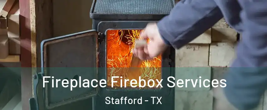  Fireplace Firebox Services Stafford - TX