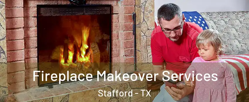  Fireplace Makeover Services Stafford - TX