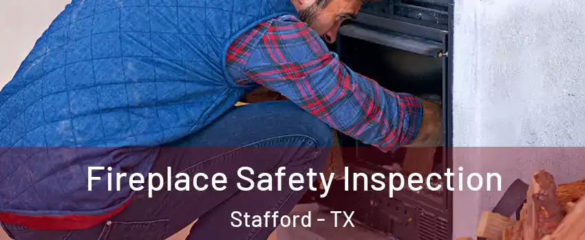  Fireplace Safety Inspection Stafford - TX
