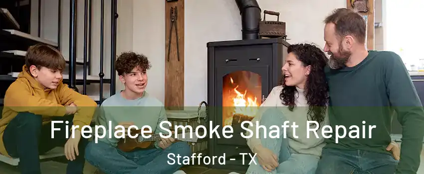 Fireplace Smoke Shaft Repair Stafford - TX