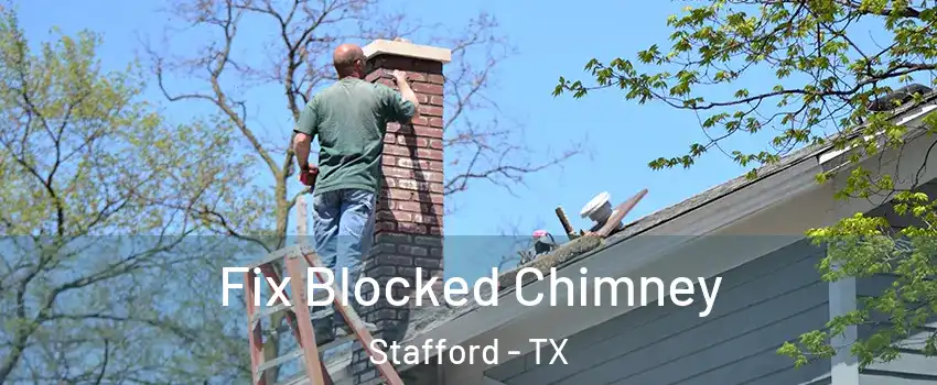 Fix Blocked Chimney Stafford - TX