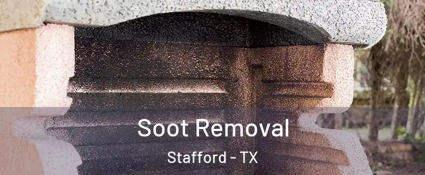  Soot Removal Stafford - TX