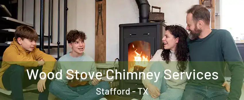 Wood Stove Chimney Services Stafford - TX